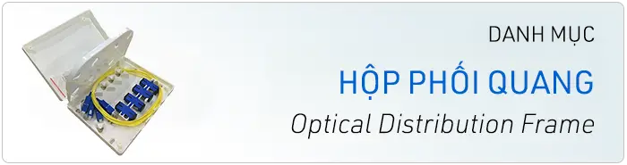 sản phẩm hộp phối quang, hộp ODF trong nhà, hộp ODF ngoài trời, ODF treo tường và ODF lắp rack chất lượng tốt sản phẩm hộp phối quang, hộp ODF trong nhà, hộp ODF ngoài trời, ODF treo tường và ODF lắp rack chất lượng tốt