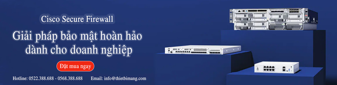 Phân phối thiết bị tường lửa asa firewall Cisco
