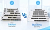 So sánh Cisco Catalyst 1300 và Cisco Business 350 (CBS350 cũ)