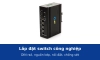 Lắp đặt switch công nghiệp: gắn DIN rail, đấu nguồn kép, nối đất và chống sét đúng cách
