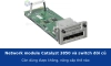 Network module Catalyst 3850 và các đời switch cũ: còn dùng được không, nâng cấp thế nào