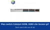 Mua switch Catalyst 9200, 9300 cần mua license gì cho đủ bộ? Danh sách kiểm tra trước khi đặt hàng