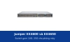 Juniper EX4600 và EX4650: switch gom 10G, 25G, thông số và ứng dụng trong phòng máy