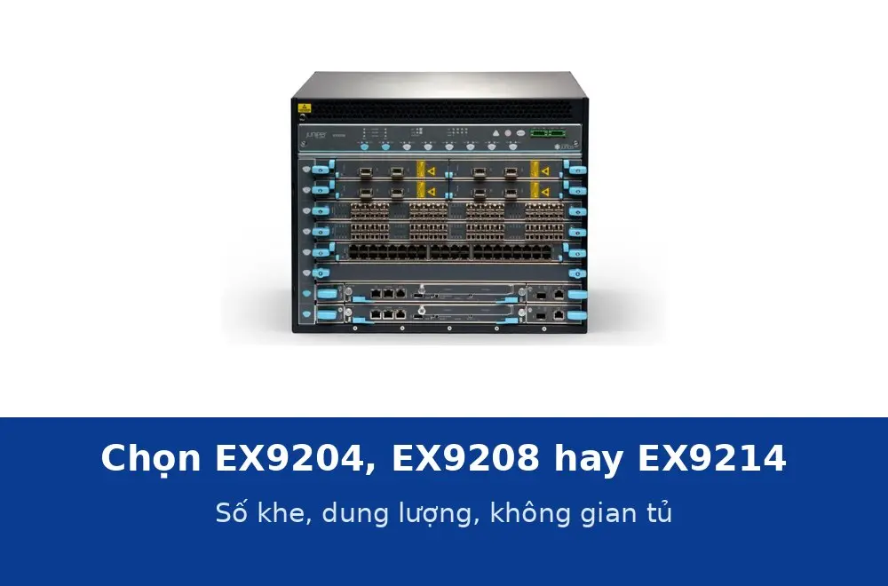 Chọn EX9204, EX9208 hay EX9214: số khe, dung lượng và không gian tủ cần tính trước