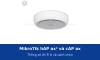 MikroTik hAP ax² và cAP ax: thông số Wi-Fi 6 theo datasheet và cách chọn