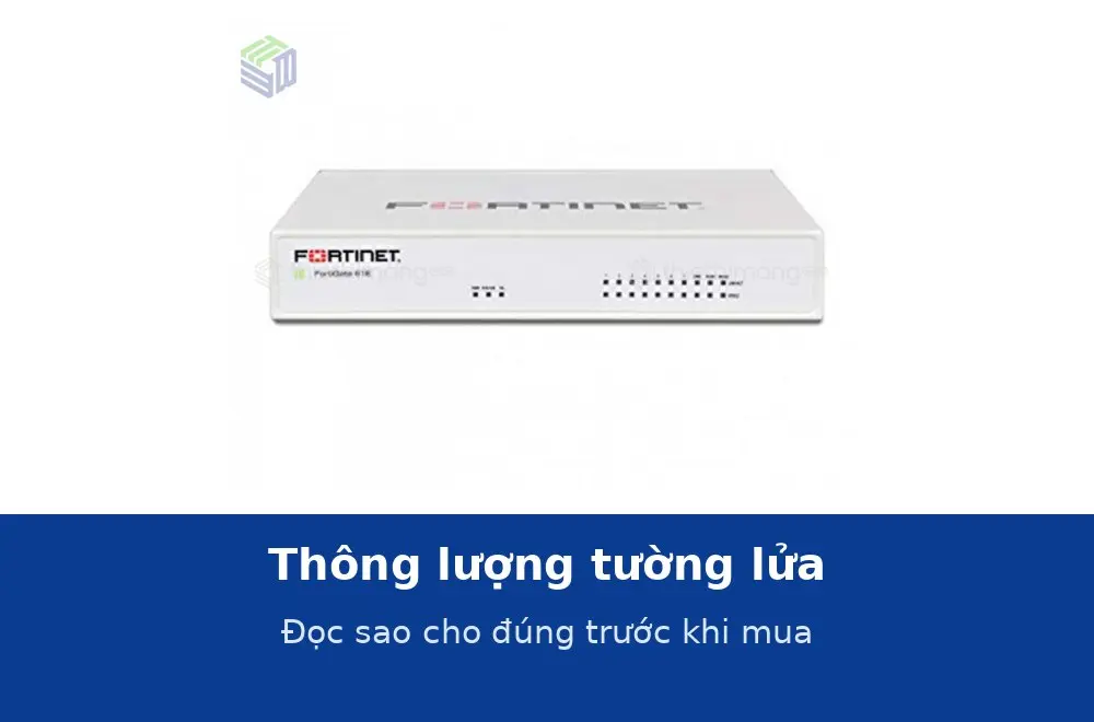 Thông lượng tường lửa: đọc sao cho đúng trước khi mua thiết bị
